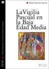 Immagine del venditore per La vigilia pascual en la Baja Edad Media: uso y significado litrgico del Tricerio venduto da AG Library