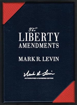 The Liberty Amendments: Restoring the American Republic (AUTOGRAPHED & NUMBERED LIMITED EDITION)