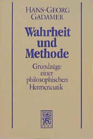 Immagine del venditore per Hans-Georg Gadamer: Hermeneutik I. Wahrheit und Methode. Hans-Georg Gadamer: Gesammelte Werke, Bd. 1. venduto da Antiquariat Thomas Haker GmbH & Co. KG