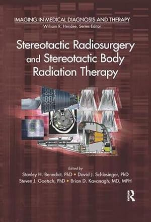 Seller image for Stereotactic Radiosurgery and Stereotactic Body Radiation Therapy for sale by AHA-BUCH GmbH