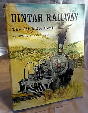 Bild des Verkufers fr Uintah Railway: The Gilsonite Route. zum Verkauf von Addyman Books