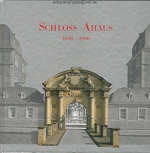 Schloss Ahaus : 1690 - 1990. Herausgegeben im Auftrag von Stadt Ahaus und Kreis Borken von Kristi...