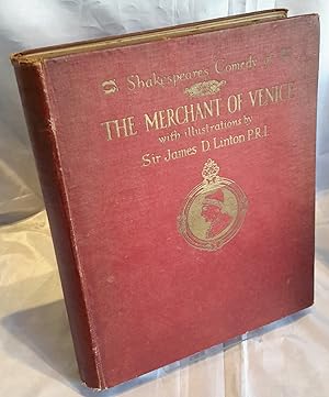 The Merchant of Venice. With Illustrations by Sir James D. Linton.