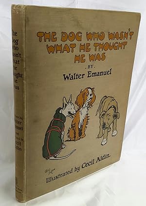 Seller image for The Dog Who Wasn't What He Thought He Was. for sale by Addyman Books