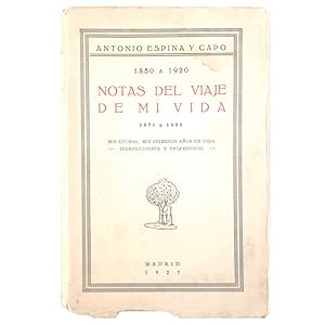 Seller image for 1850 a 1920. NOTAS DEL VIAJE DE MI VIDA. 1871 A 1889. Mis luchas, mis primeros aos de vida. Independiente y profesional for sale by LIBRERIA CLIO