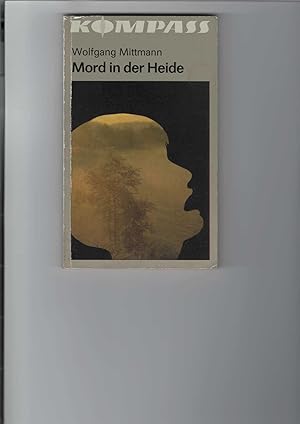 Mord in der Heide. Kriminalroman. Kompass-Bücherei Band 318. Illustrationen von Peter Fischer-Ste...