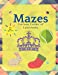 Bild des Verkufers fr Mazes for Kids Ages 8-12: Maze Puzzle Books An Amazing Maze Activity Book for Kids (Maze Books for Kids); Hours of Fun with Challenging Mazes. [Soft Cover ] zum Verkauf von booksXpress