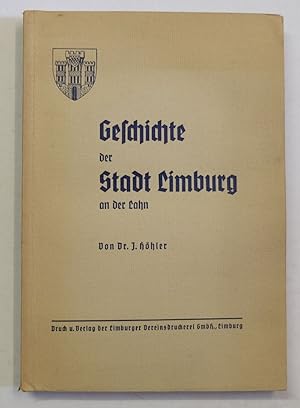 Image du vendeur pour Geschichte der Stadt Limburg an der Lahn. mis en vente par Antiquariat Martin Barbian & Grund GbR