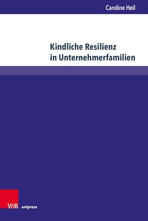 Seller image for Kindliche Resilienz in Unternehmerfamilien for sale by Rheinberg-Buch Andreas Meier eK