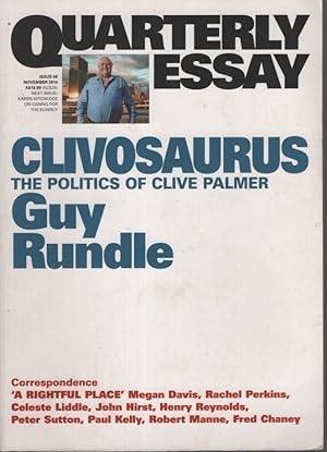 QUARTERLY ESSAY : CLIVOSAURUS The Politics of Clive Palmer