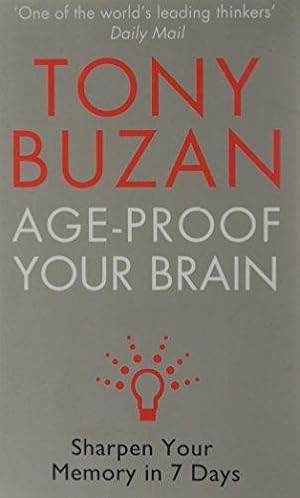 Seller image for Age-Proof Your Brain: Sharpen Your Memory in 7 Days for sale by WeBuyBooks