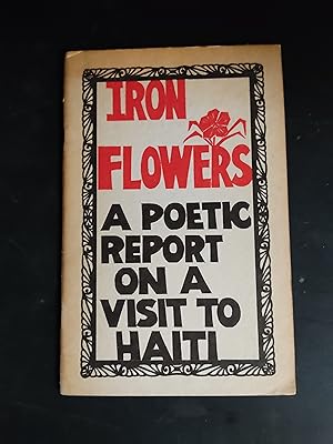 Seller image for Iron Flowers A Poetic Report On A Visit To Haiti for sale by Amnesty Bookshop - Brighton