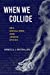 Seller image for When We Collide: Sex, Social Risk, and Jewish Ethics (New Jewish Philosophy and Thought) [Soft Cover ] for sale by booksXpress