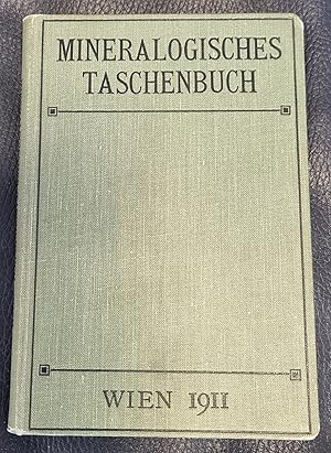 Mineralogisches Taschenbuch der Wiener Mineralogischen Gesellschaft 1911 Mit 2 Portraits (Tscherm...