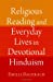 Seller image for Religious Reading and Everyday Lives in Devotional Hinduism (AAR RELIGION IN TRANSLATION) [Hardcover ] for sale by booksXpress