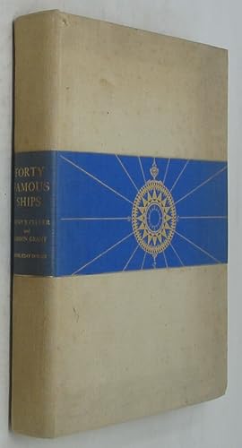 Seller image for Forty Famous Ships: Their Beginnings, Their Histories, Their Ultimate Fate for sale by Powell's Bookstores Chicago, ABAA