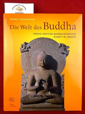 Bild des Verkufers fr Die Welt des Buddha : frhe Sttten buddhistischer Kunst in Indien. Mit Handzeichnungen des Autors zum Verkauf von Chiemgauer Internet Antiquariat GbR