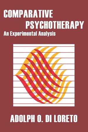 Seller image for Comparative Psychotherapy: An Experimental Analysis by Di Loreto, Adolph O. [Paperback ] for sale by booksXpress