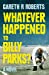 Seller image for Whatever Happened to Billy Parks [Soft Cover ] for sale by booksXpress