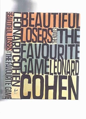 LEONARD COHEN - The NOVELS: Beautiful Losers / The Favourite Game / McClelland and Stewart ( Favo...