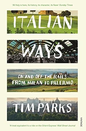 Seller image for Italian Ways: On and off the Rails from Milan to Palermo [Soft Cover ] for sale by booksXpress