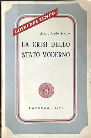 Bild des Verkufers fr La crisi dello stato moderno zum Verkauf von Librodifaccia