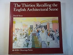 Immagine del venditore per The Thirties: Recalling the English Architectural Scene (RIBA drawings series) venduto da Carmarthenshire Rare Books