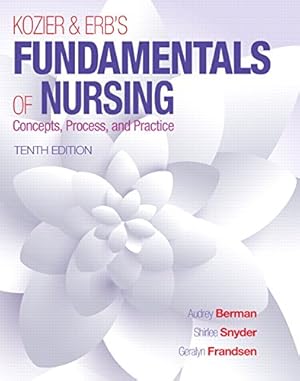 Imagen del vendedor de Kozier & Erb's Fundamentals of Nursing (10th Edition) (Fundamentals of Nursing (Kozier)) by Berman, Audrey T., Snyder, Shirlee, Frandsen EdD MSN RN, Geralyn [Hardcover ] a la venta por booksXpress