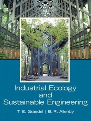 Seller image for Industrial Ecology and Sustainable Engineering by Graedel, T. E. H, Allenby, Braden R. [Hardcover ] for sale by booksXpress