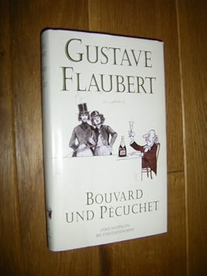 Bild des Verkufers fr Bouvard und Pecuchet. Roman & Wrterbuch der Gemeinpltze zum Verkauf von Versandantiquariat Rainer Kocherscheidt