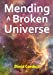 Bild des Verkufers fr Mending a Broken Universe [Soft Cover ] zum Verkauf von booksXpress
