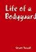 Bild des Verkufers fr Life of a Bodyguard [Soft Cover ] zum Verkauf von booksXpress