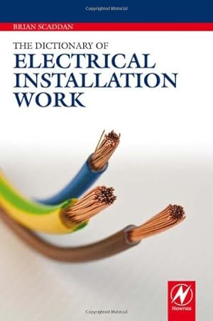 Seller image for The Dictionary of Electrical Installation Work by Scaddan IEng; MIIE (elec), Brian [Paperback ] for sale by booksXpress