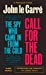Imagen del vendedor de Call for the Dead: The Smiley Collection [Soft Cover ] a la venta por booksXpress