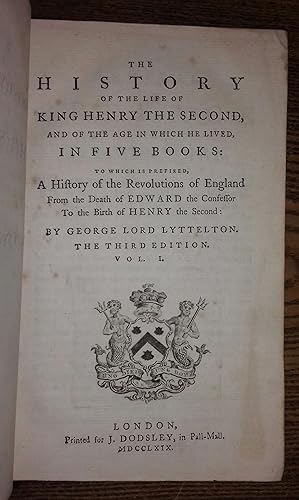 The History of the Life of King Henry the Second and the Age in Which He Lived, in Five Books: To...