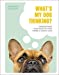 Image du vendeur pour What's My Dog Thinking? [Hardcover ] mis en vente par booksXpress