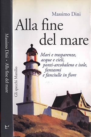 Bild des Verkufers fr Alla fine del mare zum Verkauf von Biblioteca di Babele