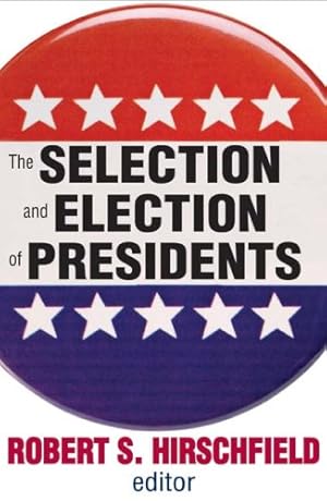 Seller image for The Selection and Election of Presidents [Paperback ] for sale by booksXpress