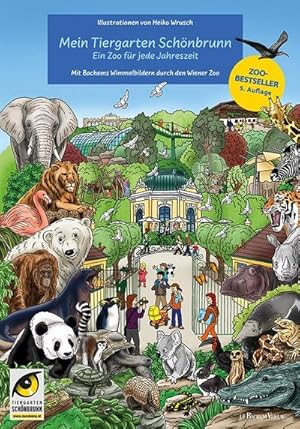 Bild des Verkufers fr Mein Tiergarten Schnbrunn : Ein Zoo fr jede Jahreszeit - Mit Bachems Wimmelbildern durch den Wiener Zoo zum Verkauf von Smartbuy