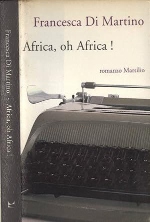 Bild des Verkufers fr Africa, oh Africa! zum Verkauf von Biblioteca di Babele