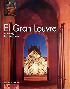 El Gran Louvre. El museo, las colecciones