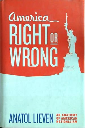 Bild des Verkufers fr America Right or Wrong: An Anatomy of American Nationalism zum Verkauf von Librodifaccia