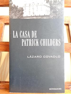 Image du vendeur pour LA CASA DE PATRICK CHILDERS mis en vente par LIBRERA ROBESPIERRE