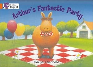 Seller image for Arthurs Fantastic Party: A fun story about Arthurs fantastic party. (Collins Big Cat): Band 06/Orange for sale by WeBuyBooks