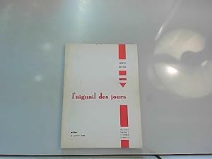 Bild des Verkufers fr L'Aiguail des jours zum Verkauf von JLG_livres anciens et modernes