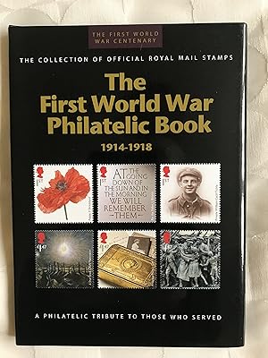 Bild des Verkufers fr The First World War Philatelic Book. 1914-1918. Ltd. Ed. zum Verkauf von VJ Books