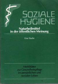 Naturheilmittel in der öffentlichen Meinung. Eine Studie. Soziale Hygiene