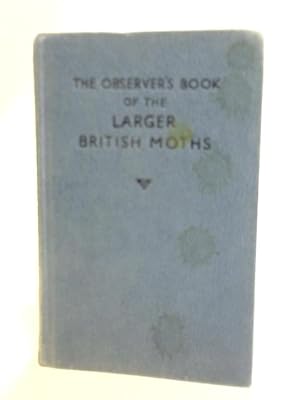 Bild des Verkufers fr The Observer's Book of Larger Moths zum Verkauf von World of Rare Books