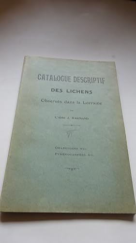 CATALOGUE DESCRIPTIF DES LICHENS OBSERVES DANS LA LORRAINE ( FASCICULE VI ) : GRAPHIDEES - PYRENO...