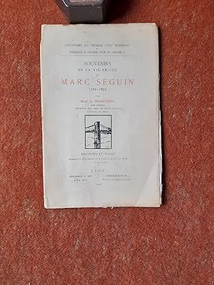 Souvenirs de la vie privée de Marc Seguin 1786-1875 - Discours et toast prononcés à Tournon et à ...